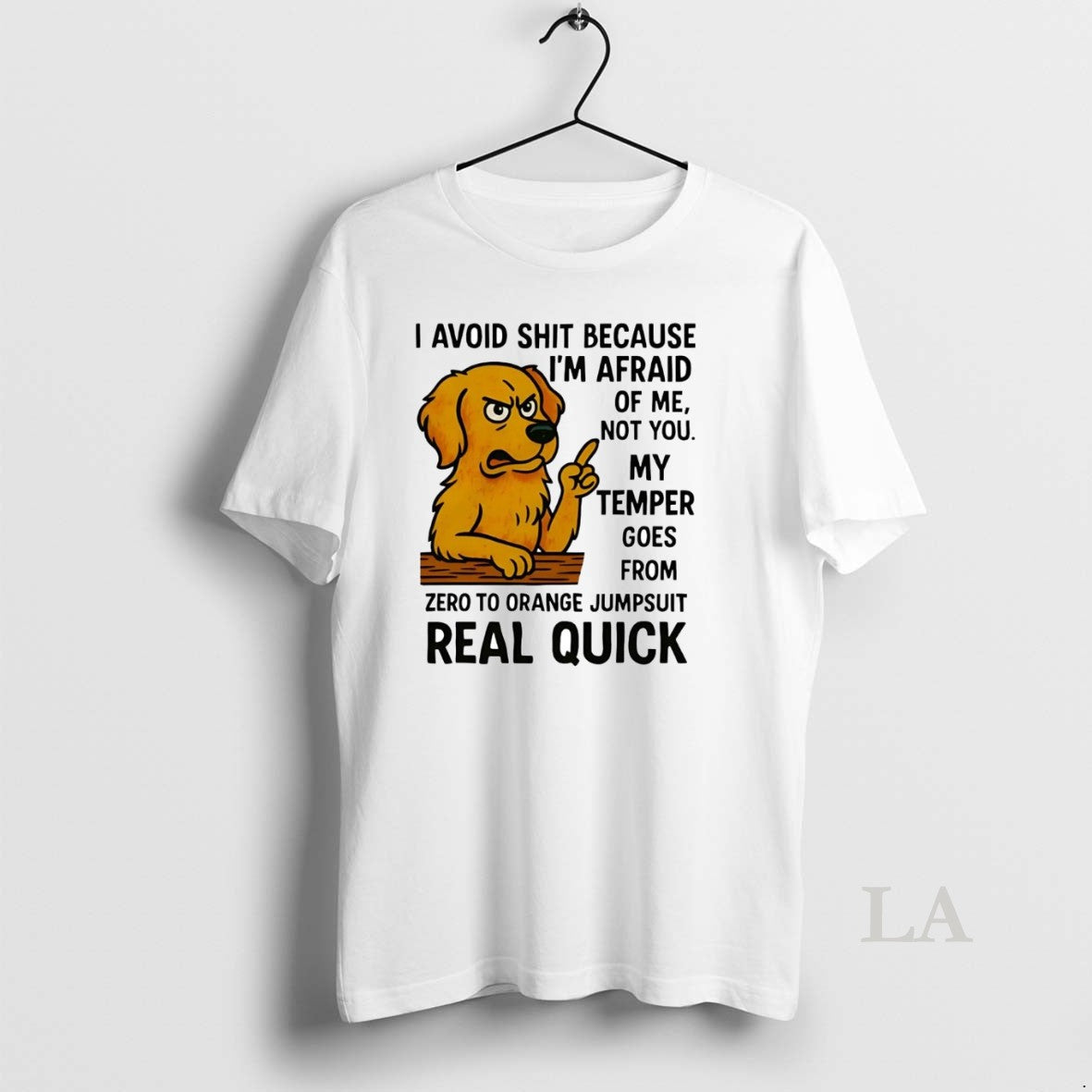 Original Golden Retriever I Avoid Shit Because Im Afraid Of Me Not You