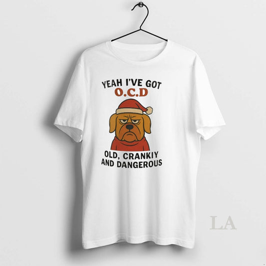 Original Golden Retriever Yeah Ive Got Ocd Old Cranky Dangerous Christmas