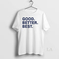 Original Good Better Best