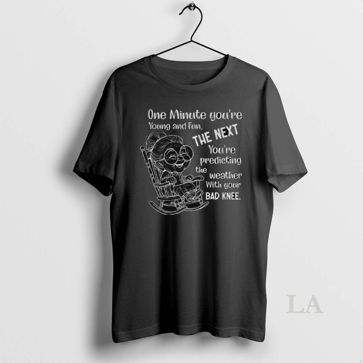 Original Grandma One Minute Youre Young And Fun The Next Youre Predicting The Weather With