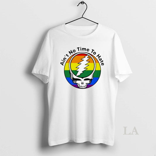Original Grateful Dead Lgbt Pride Aint No Time To Hate