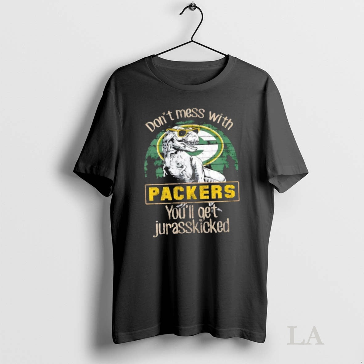 Original Green Bay Packers Dont Mess With Packersaurus Youll Get Jurasskicked