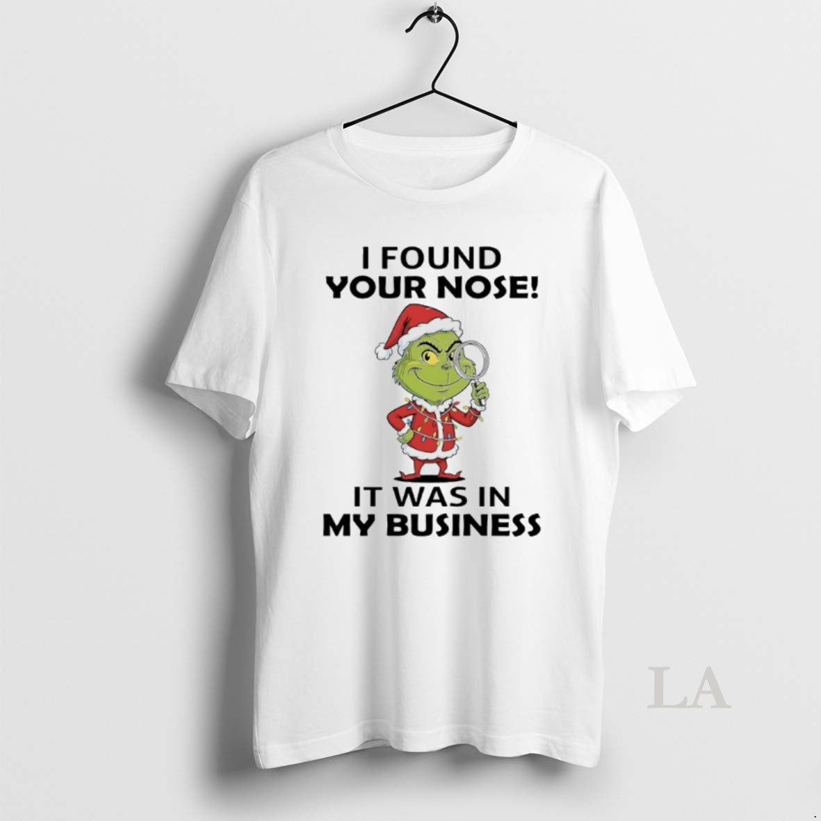 Original Grinch Christmas I Found Your Nose It Was In My Business