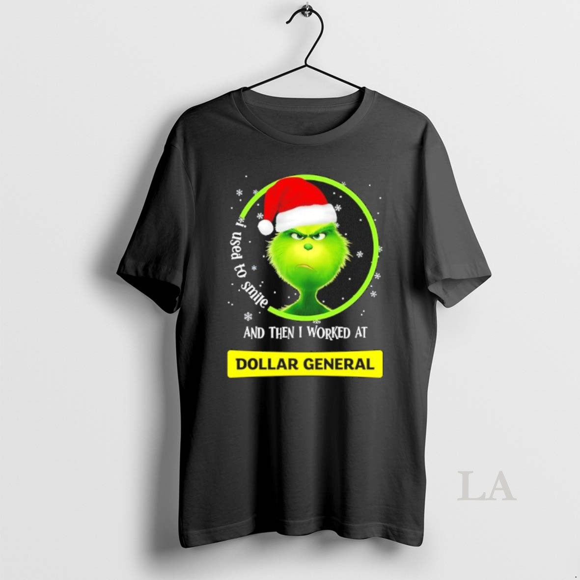 Original Grinch Christmas I Used To Smile And Then I Worked At Dollar General