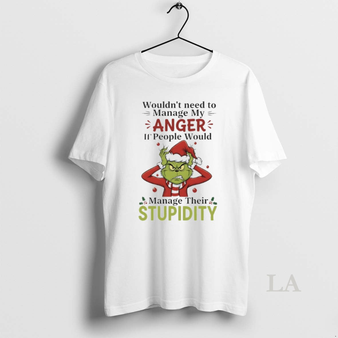 Original Grinch Christmas Santa Wouldnt Need To Manage My Anger If People Would Manage Their