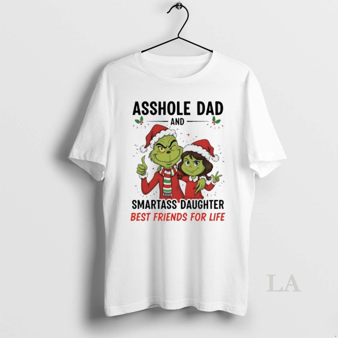 Original Grinch Christmas Asshole Dad And Smartass Daughter Best Friends For Life