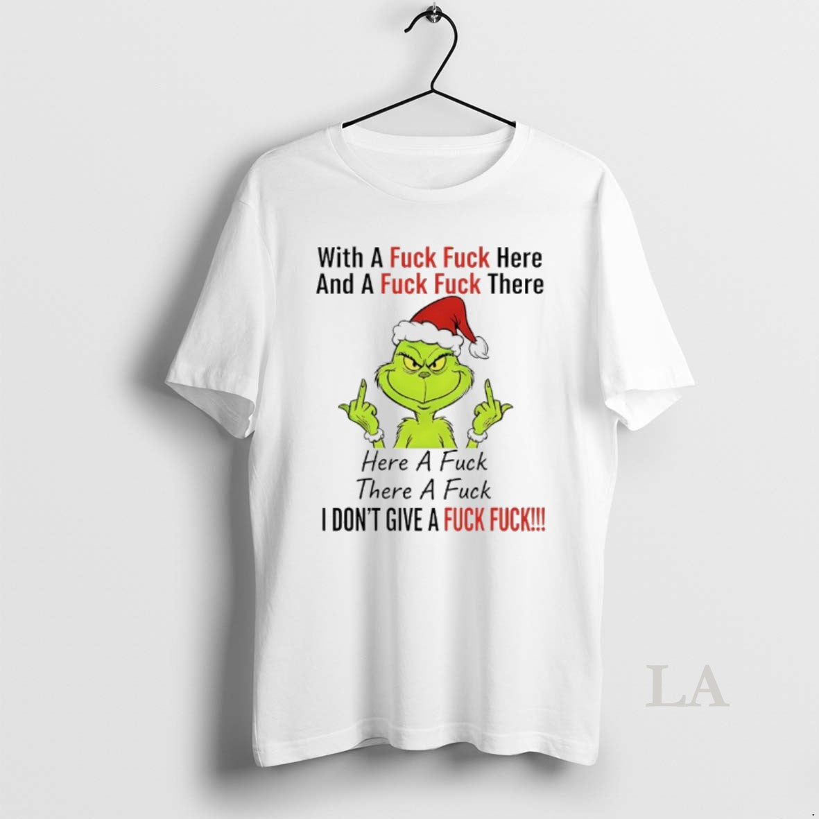 Original Grinch Christmas Middle Finger With A Fuck Fuck Here And A Fuck Fuck There