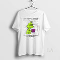 Original Grinch I Am Sweet Lovable Kind Shy Innocent Oh For Heavens Sake Stop Laughing