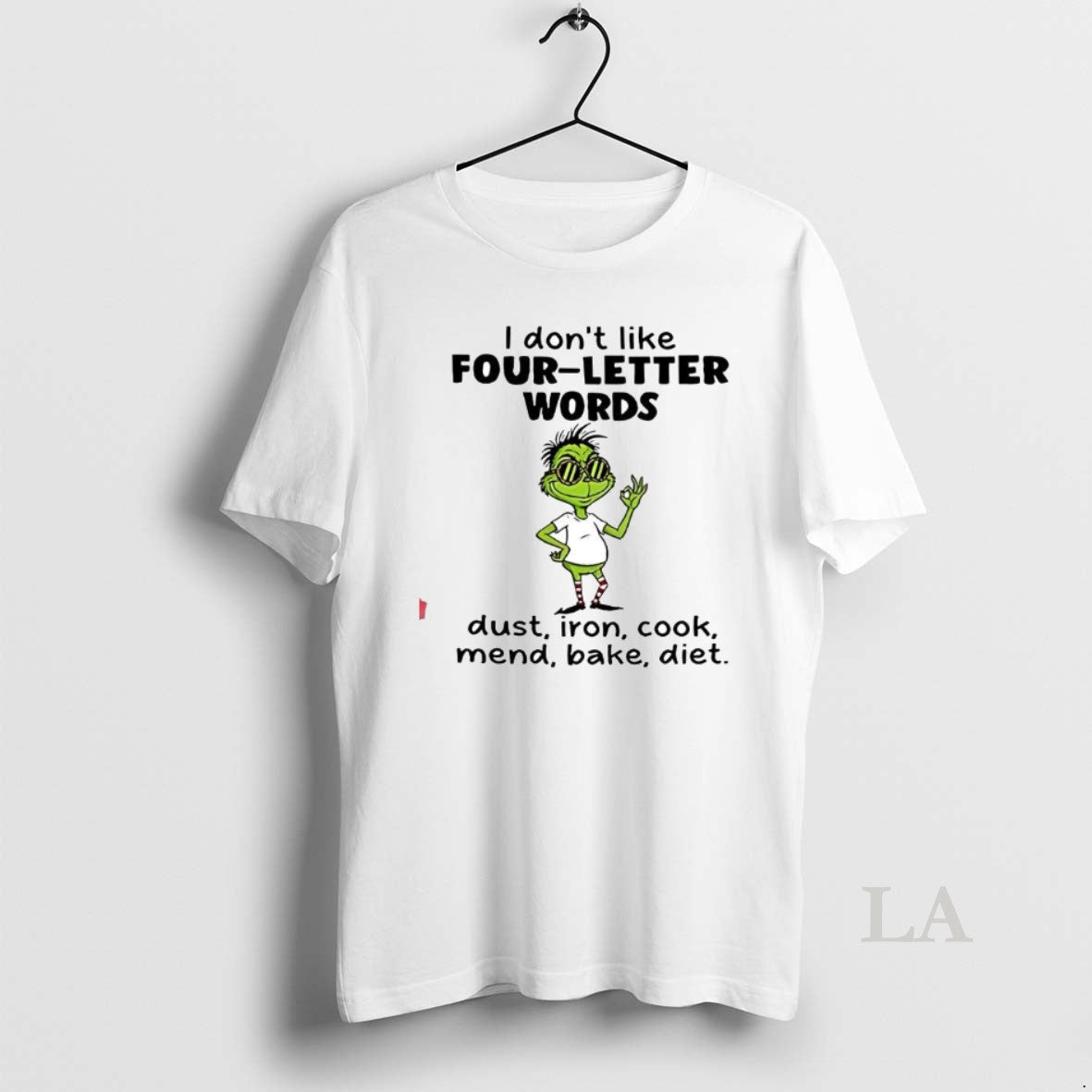 Original Grinch I Dont Like Four Letter Words Dust Iron Cook Mend Bake Diet Christmas