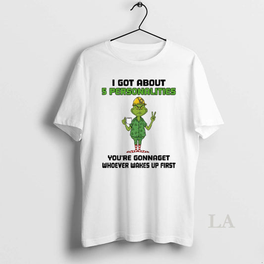 Original Grinch I Got About 5 Personalities Youre Gonnaget Whoever Wakes Up First Merry Christmas