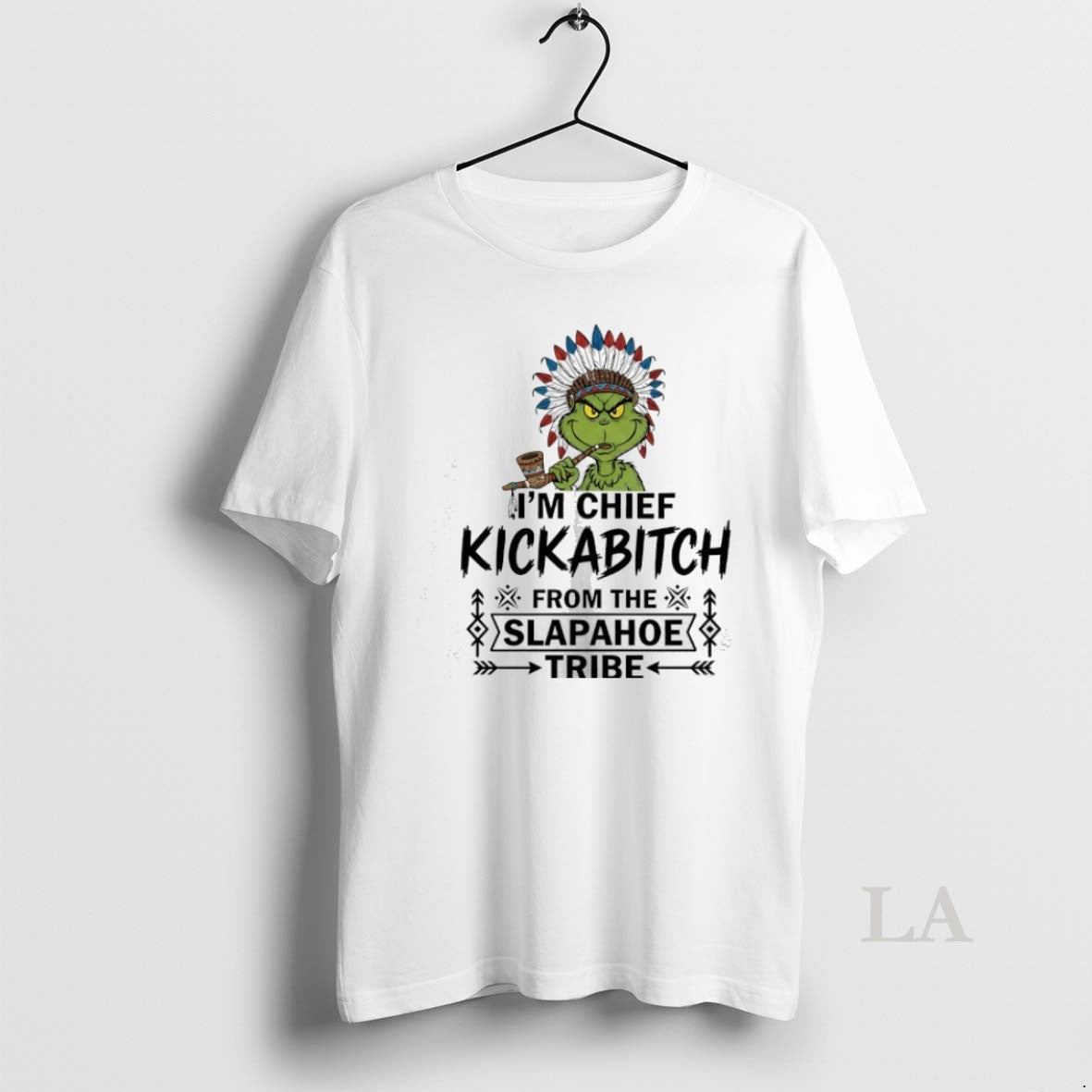 Original Grinch Nation Im Chief Kickabitch From The Slapahoe Tribe