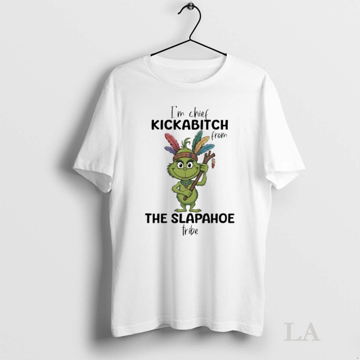 Original Grinch Native American Im Chief Kickabitch From The Slapahoe Tribe Tee Sweater