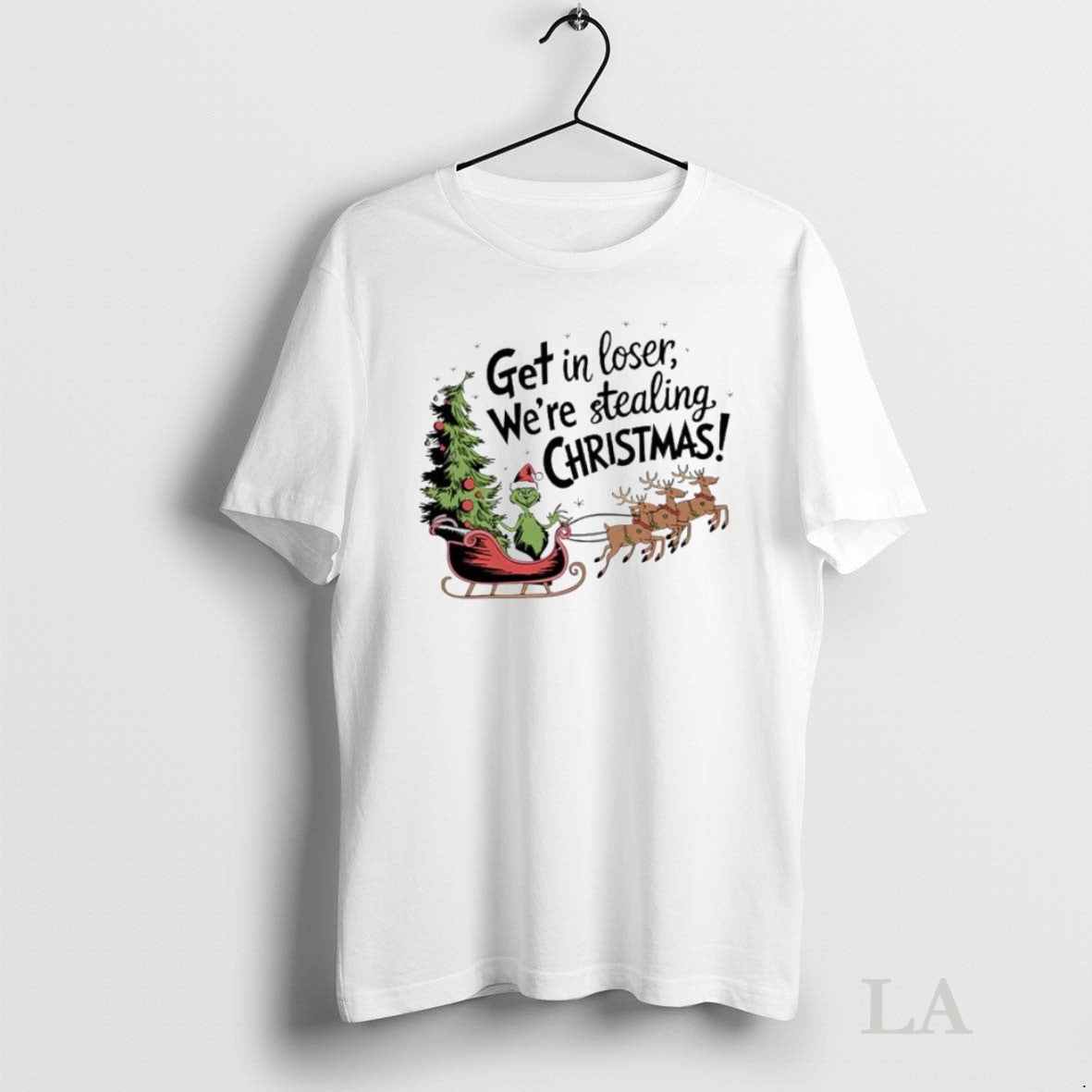 Original Grinch Santa Get In Loser Were Stealing Christmas Ornaments