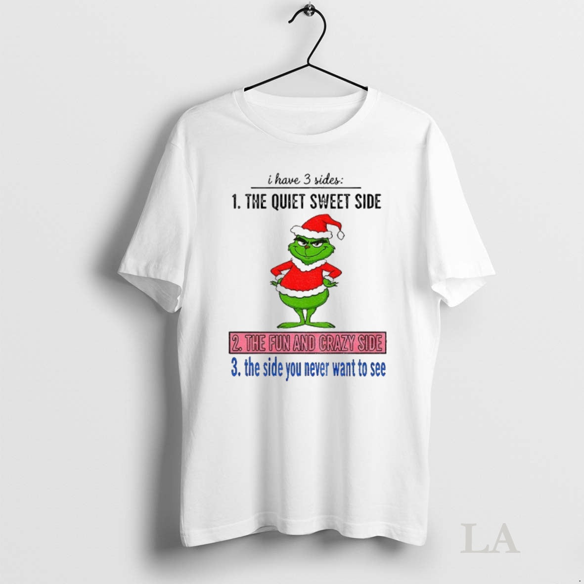 Original Grinch Santa Hat I Have 3 Sides The Quiet Sweet Side The Fun And