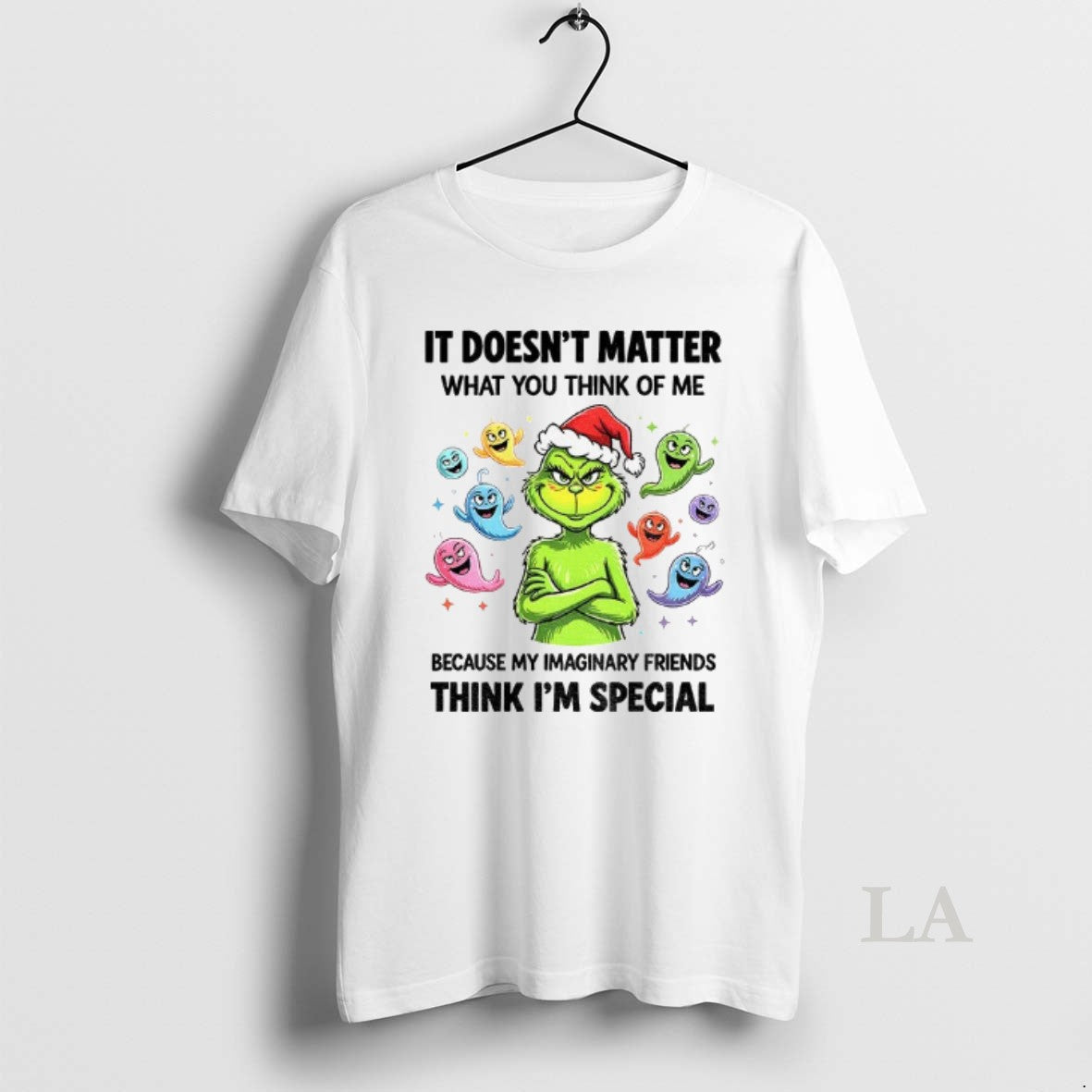 Original Grinch Santa Hat Ghost It Doesnt Matter What You Think Of Me Because My