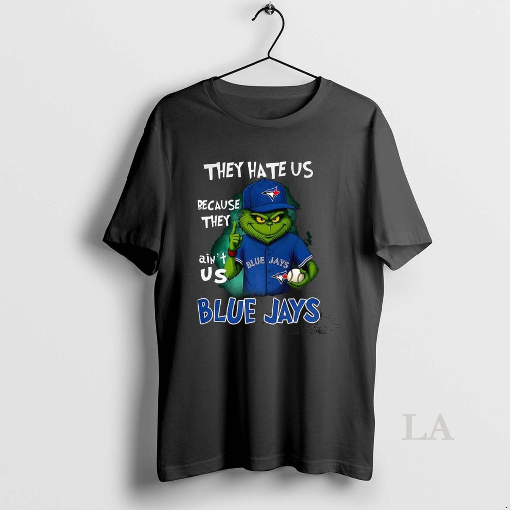 Original Grinch They Hate Us Because They Aint Us Toronto Blue Jays Christmas