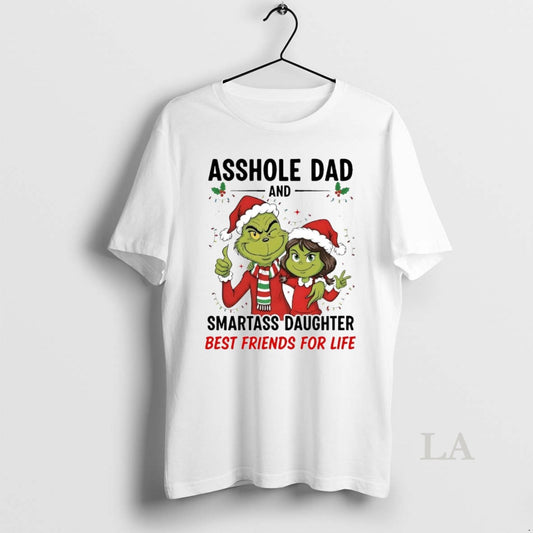 Original Grinch Asshole Dad Smartass Daughter Best Friends For Life Christmas