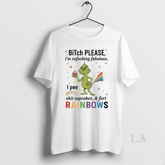Original Grinch Bitch Please Im So Fucking Fabulous