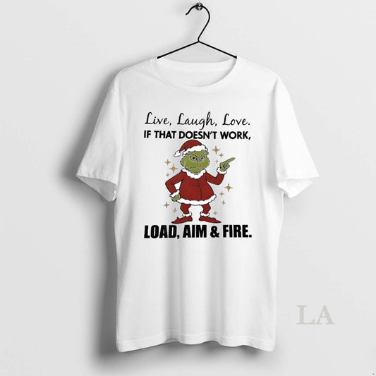 Original Grinch Live Laugh Love If That Doesnt Work Christmas