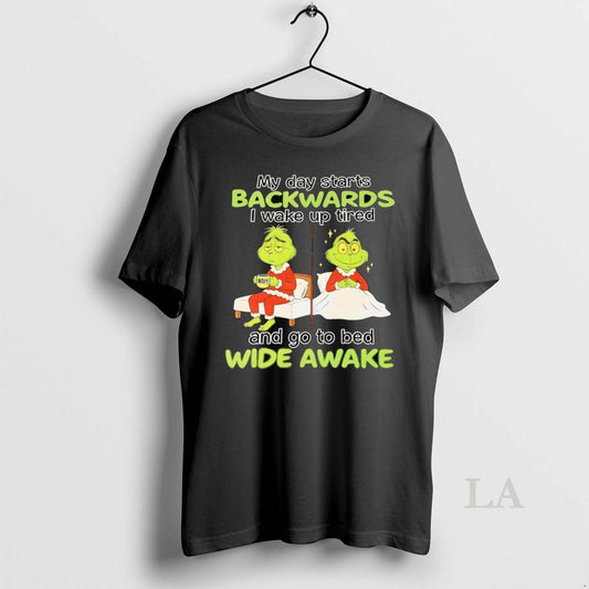 Original Grinch My Day Starts Backwards Go To Bed Wide Awake Christmas