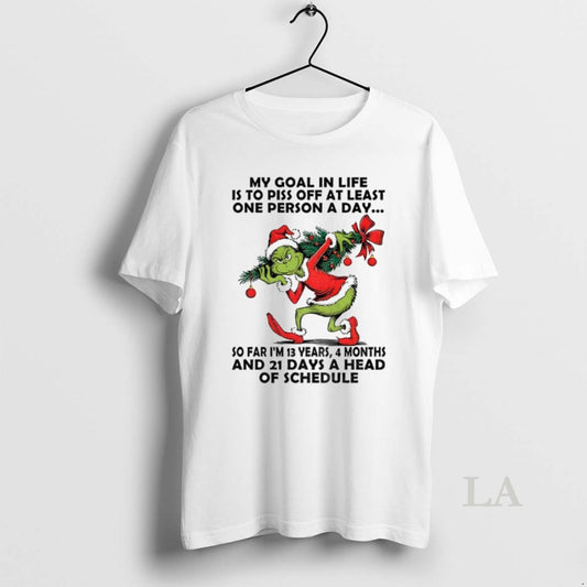 Original Grinch My Goal In Life Is To Piss Off At Least One Person