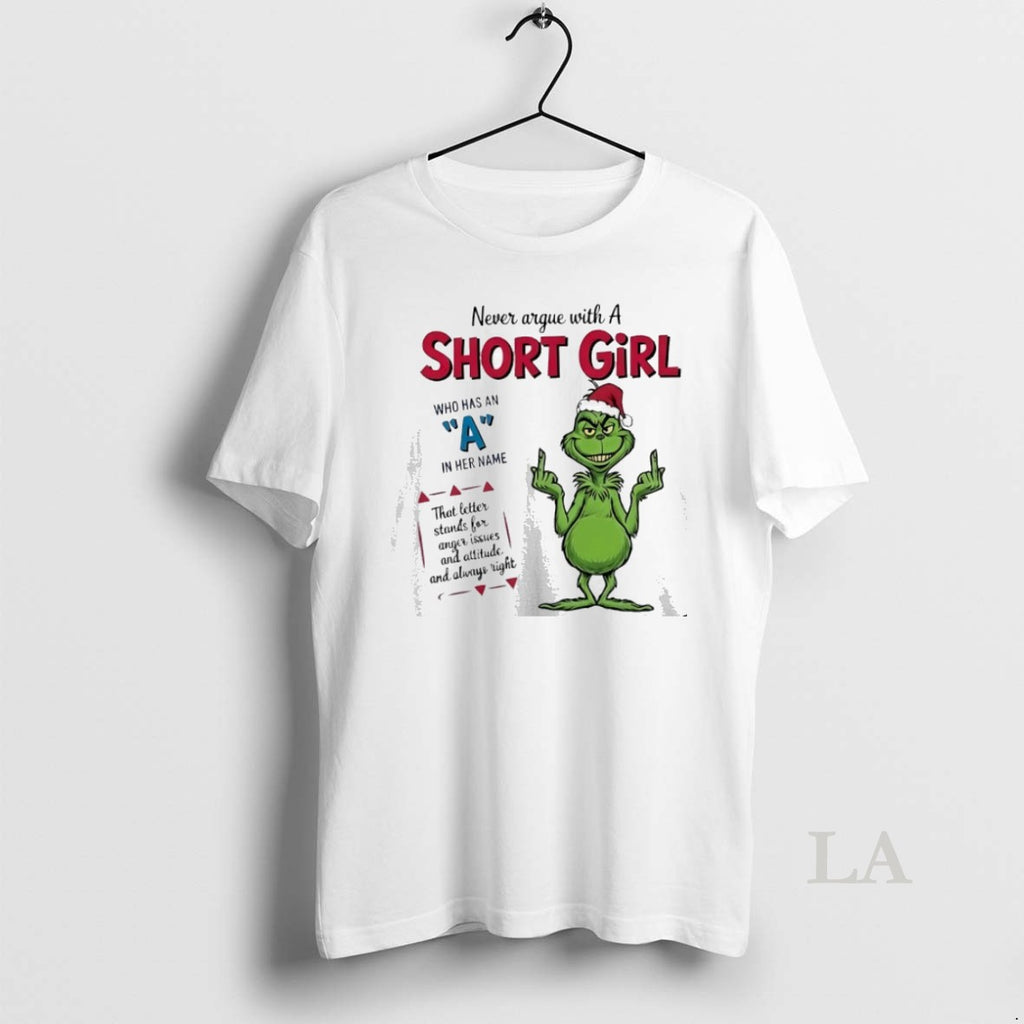 Original Grinch Never Argue With A Short Girl Christmas