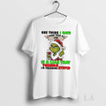 Original Grinch One Thing I Hate More Than A Liar Is A Liar That Thinks