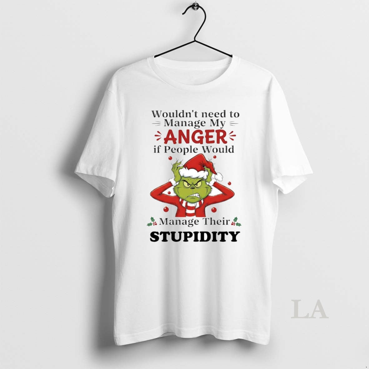 Original Grinch Wouldnt Need To Manage My Anger Manage Their Stupidity Christmas