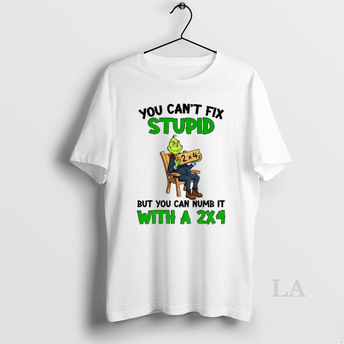 Original Grinch You Cant Fix Stupid But I Can Numb It With A 2x4 Christmas