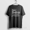 Original Happy Festivus I Got A Lot Of Problems With You People Frank Costanza