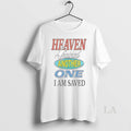 Original Heaven Gained Another One I Am Saved Circle