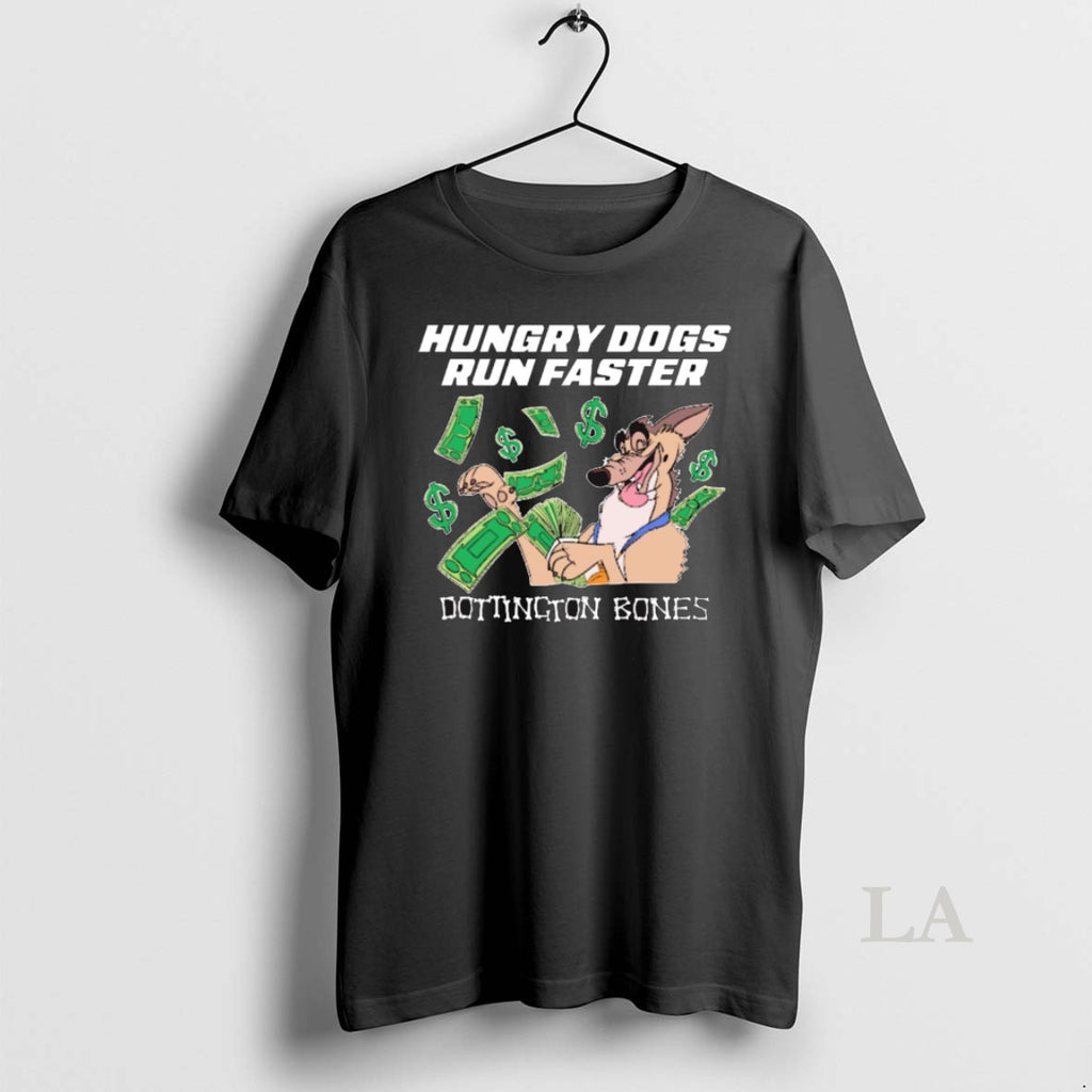 Original Hungry Dogs Run Faster Dotington Bones 2025