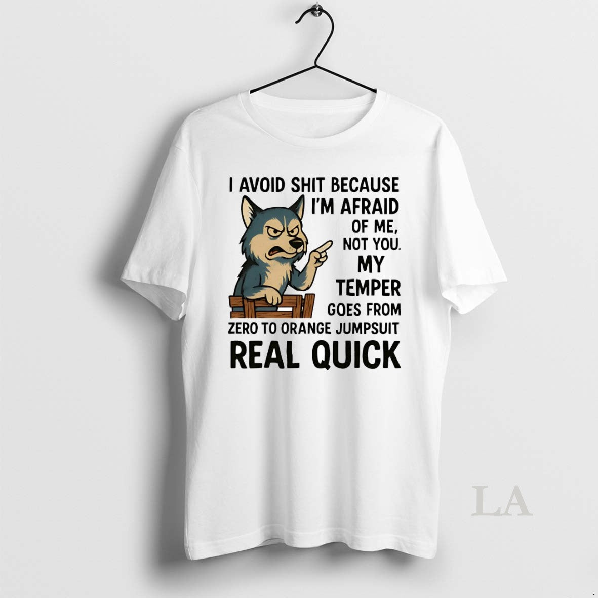 Original Husky I Avoid Shit Because Im Afraid Of Me Not You My Temper Real