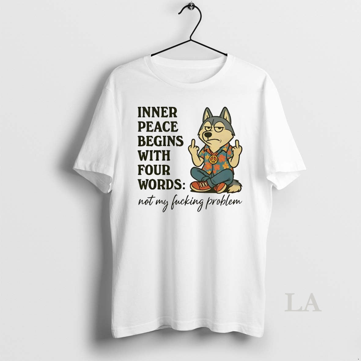 Original Husky Inner Peace Begins With Four Words Not My Fucking Problem