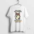 Original Husky You Cant Fix Stupid But You Can Watch It
