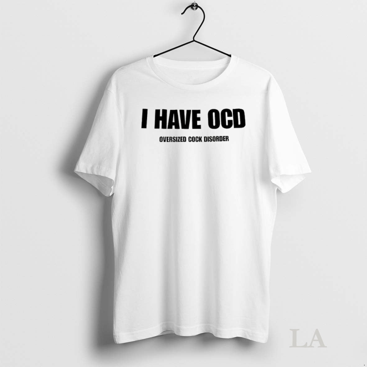 Original I Have Ocd Oversized Cock Disorder