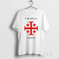Original I Identify As Catholic