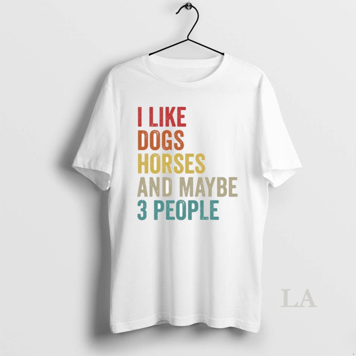 Original I Like Dogs Horses And Maybe 3 People