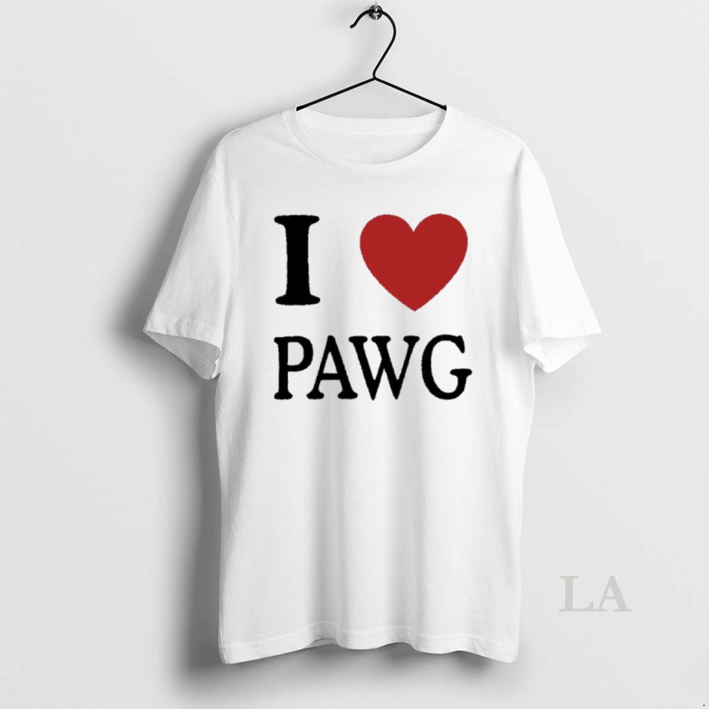 Original I Love Pawg