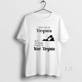 Original I May Live In Virginia But My Story Began In West Virginia