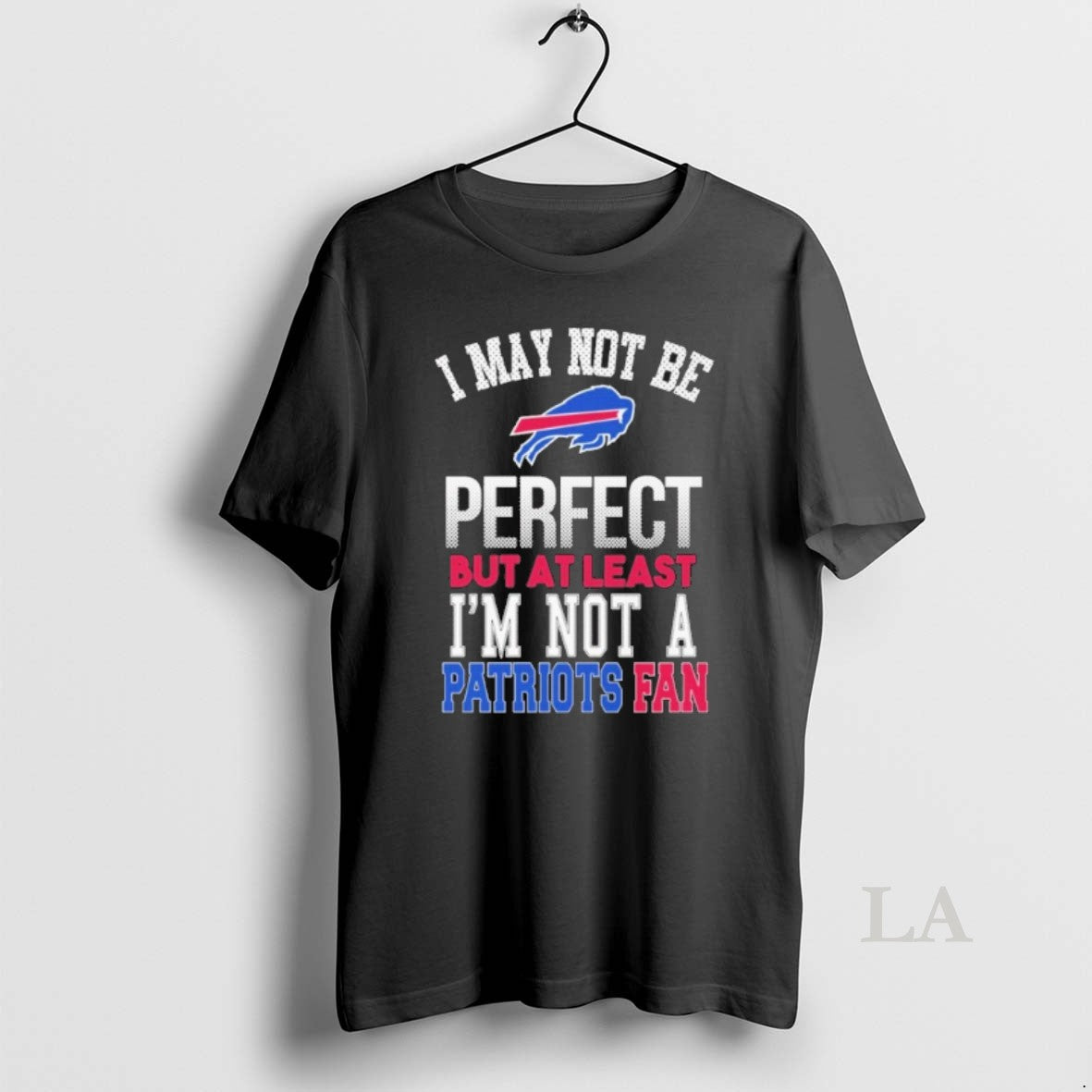 Original I May Not Be Perfect But At Least But At Least Im Not
