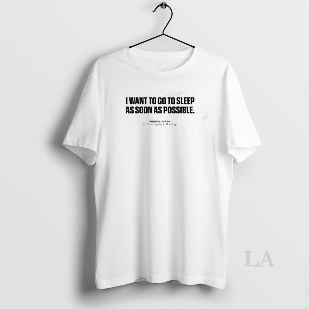 Original I Want To Go To Sleep As Soon As Possible Shohei Ohtani World Series