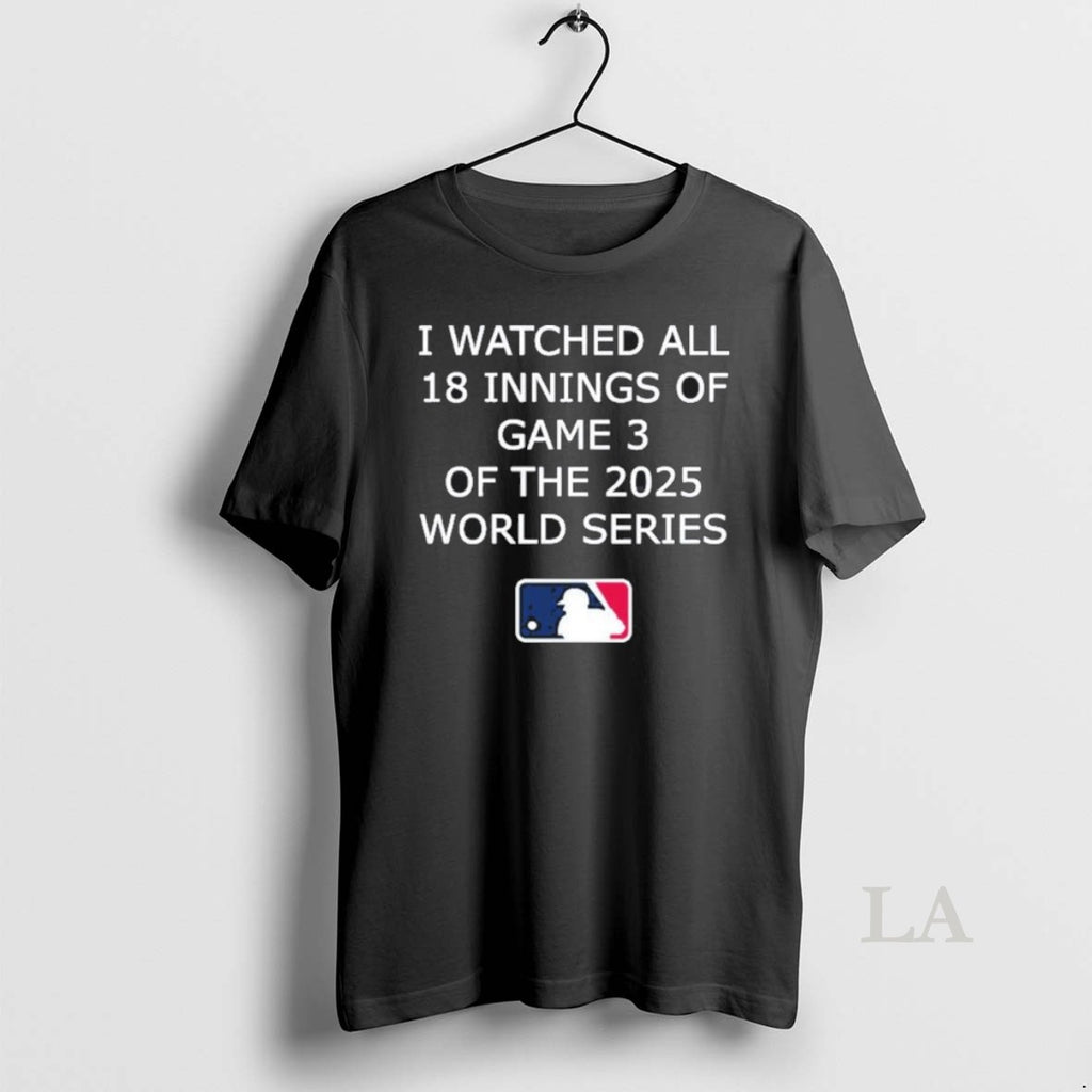 Original I Watched All 18 Innings Of Game 3 Of The 2025 World Series