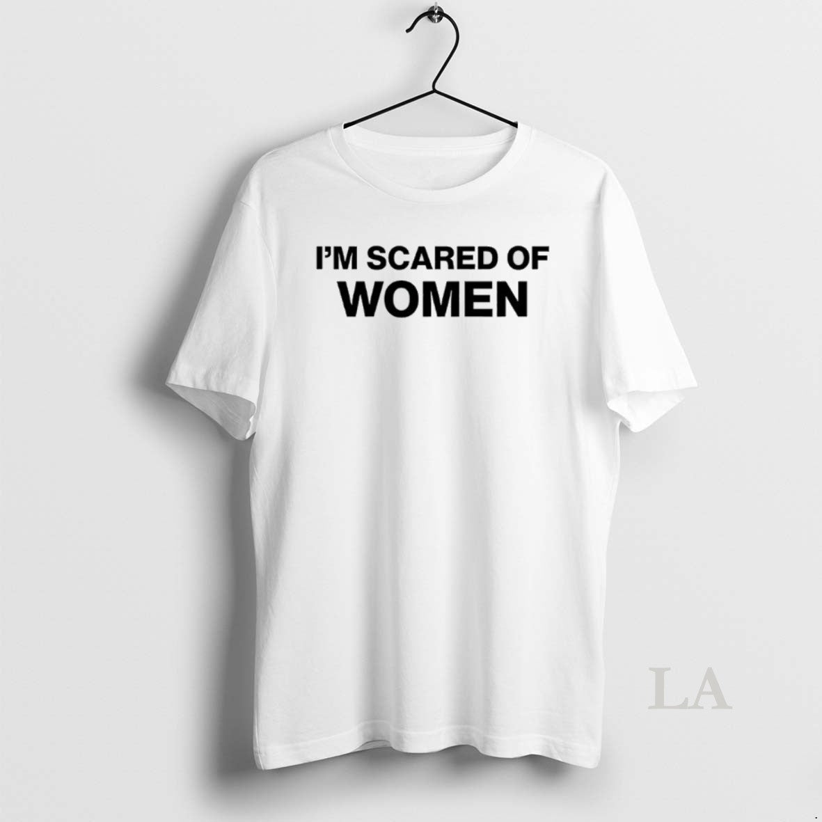 Original I Am Afraid Of Women