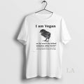 Original I Am Vegan So He Wont Be Killed Minutes After Birth