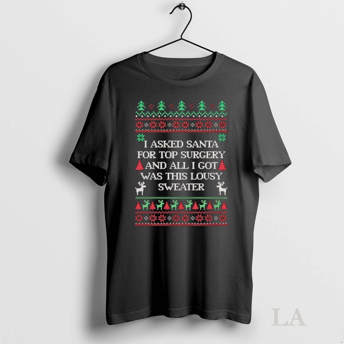 Original I Asked Santa For Top Surgery And All I Got Was This Lousy Christmas