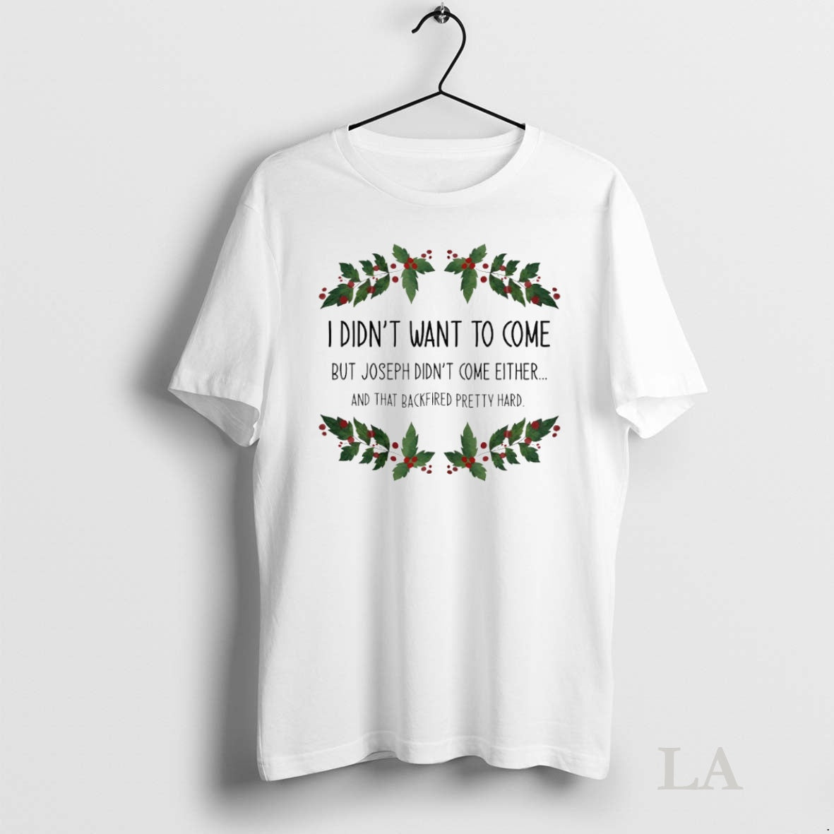 Original I Didnt Want To Come Mistletoe Circle
