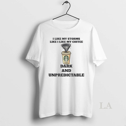 Original I Like My Storms Like I Like My Coffee Dark And Unpredictable Ornaments