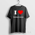 Original I Love Dominant Women