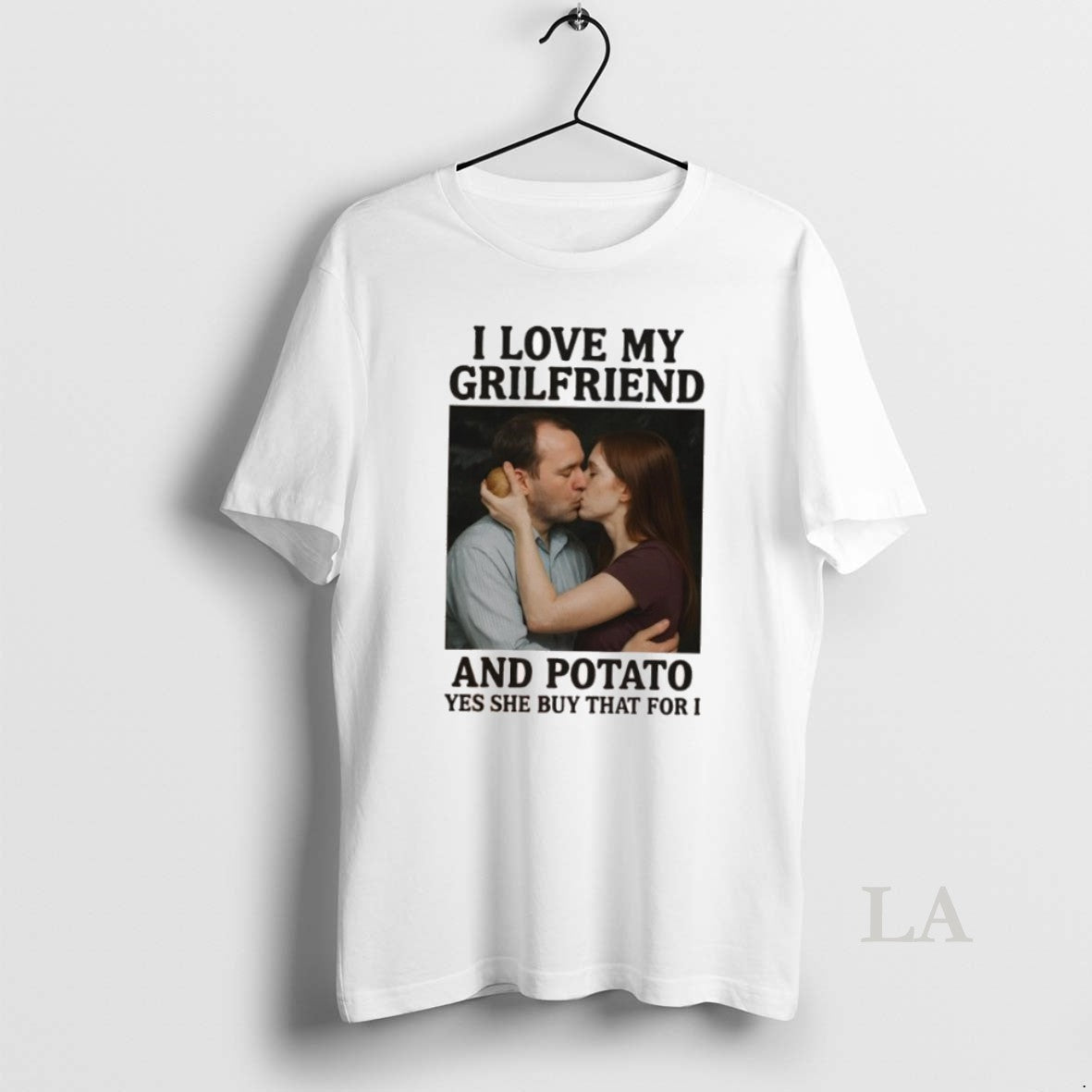 Original I Love My Grilfriend And Potato Yes She Buy That For I